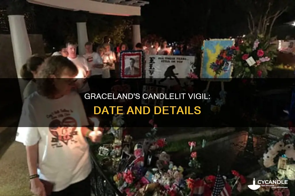 when will they have the candle lite vidgil at graceland