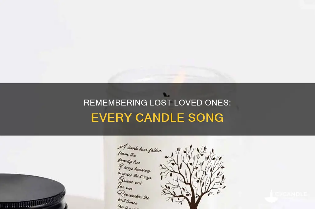 when you lose somebody every candle song