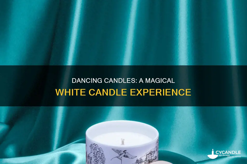 when your white candle dance