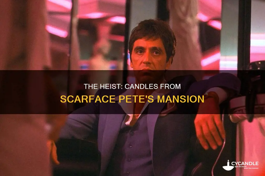where are the candles we steal from scarface pete