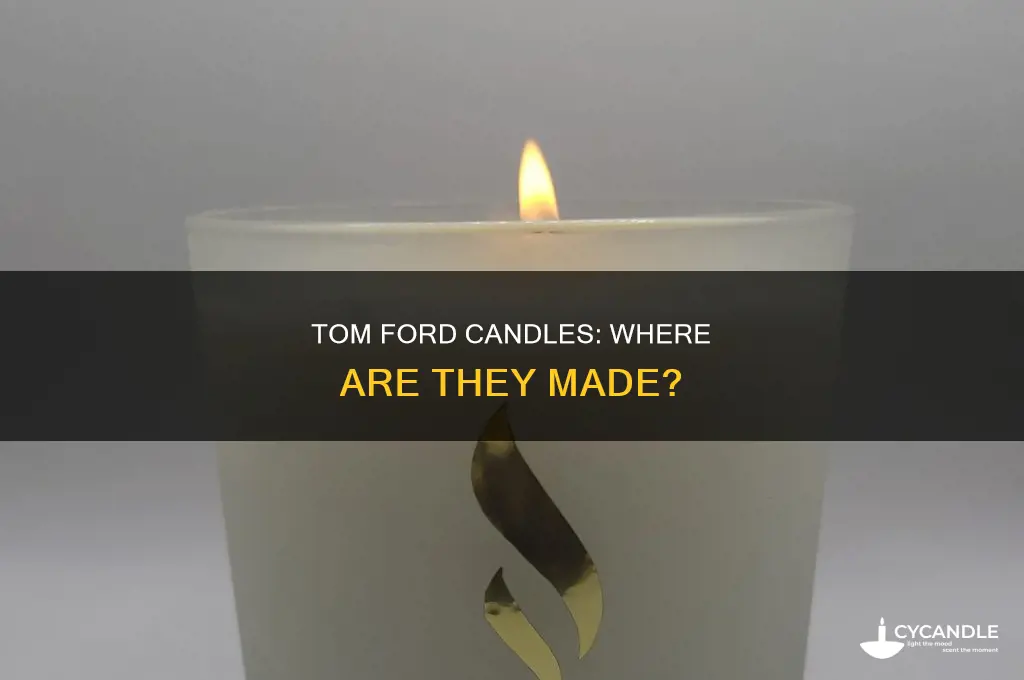 where are tom ford candles made