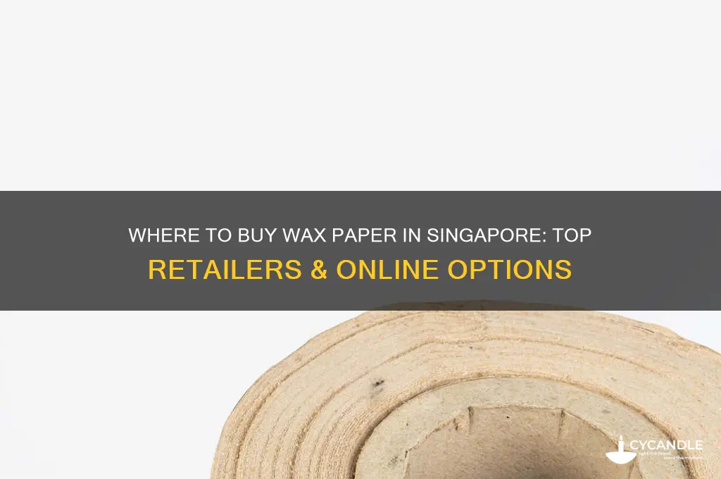 where can buy wax paper in singapore