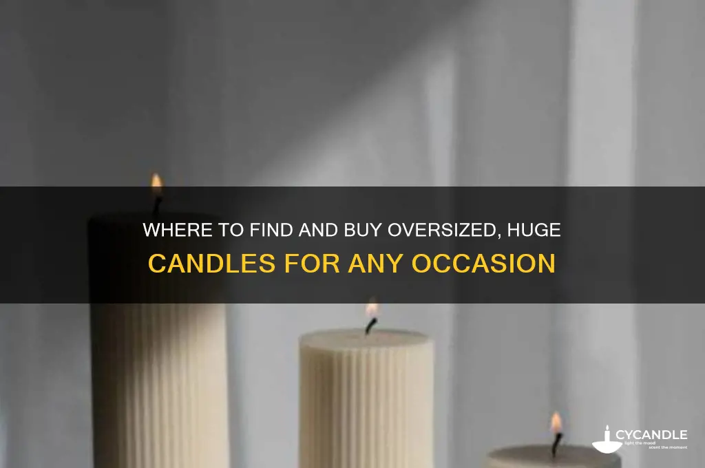 where can i buy a huge candle