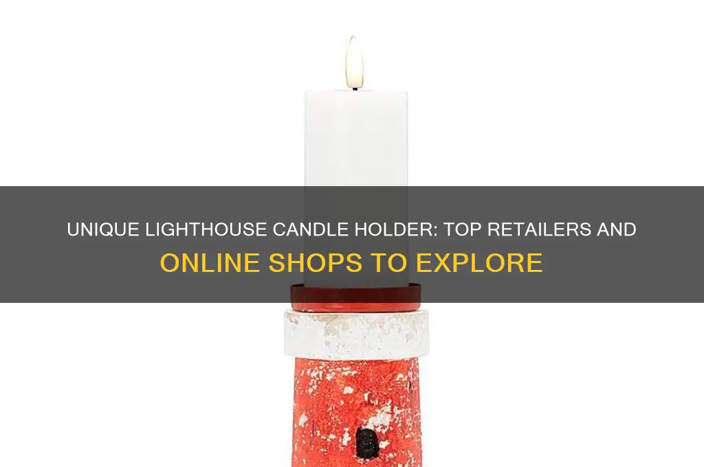 where can i buy a lighthouse candle holder