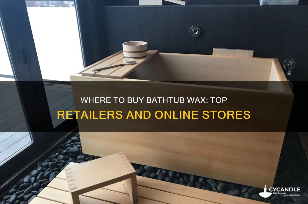 where can i buy bathtub wax