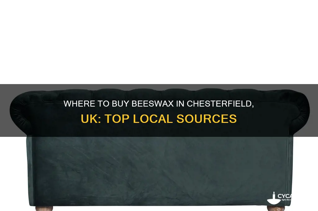 where can i buy beeswax in chesterfield uk