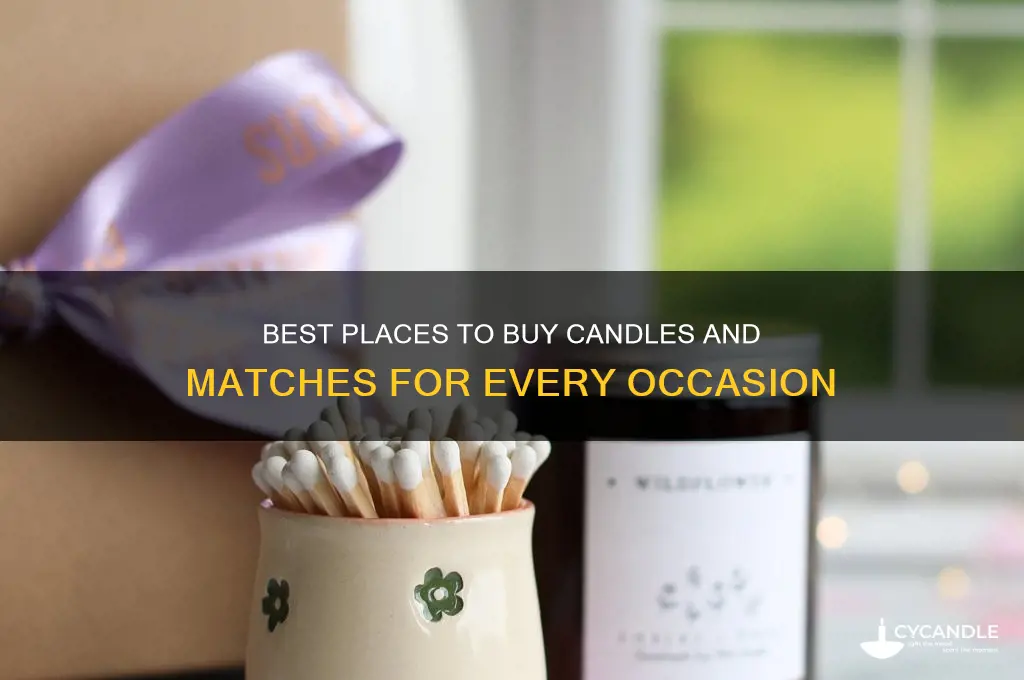 where can i buy candles and matches