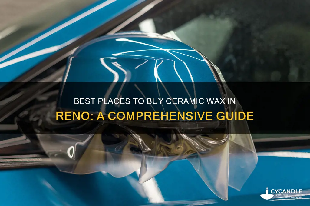 where can i buy ceramic wax in reno