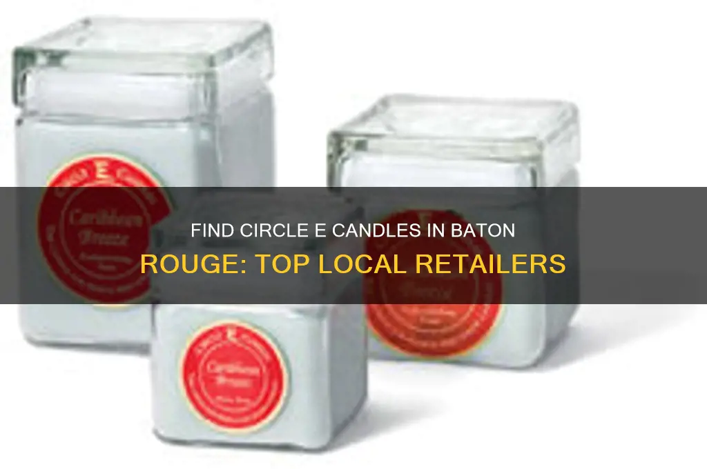 where can i buy circle e candles in baton rouge