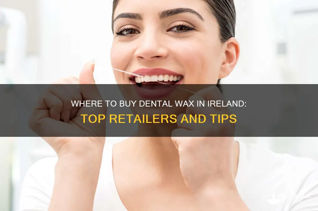 where can i buy dental wax in ireland