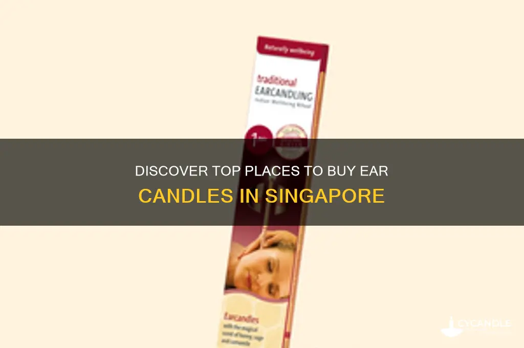 where can i buy ear candles in singapore