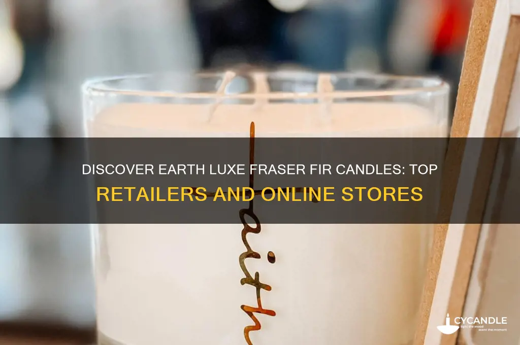 where can i buy earth luxe fraser fir candles