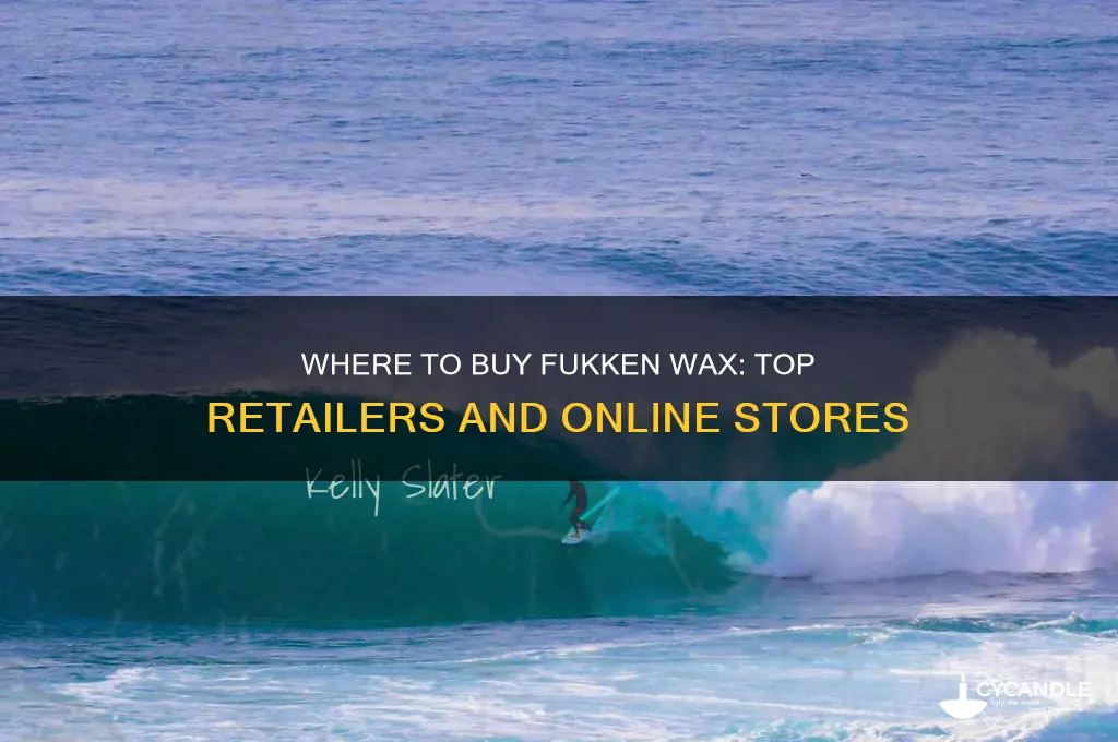 where can i buy fukken wax