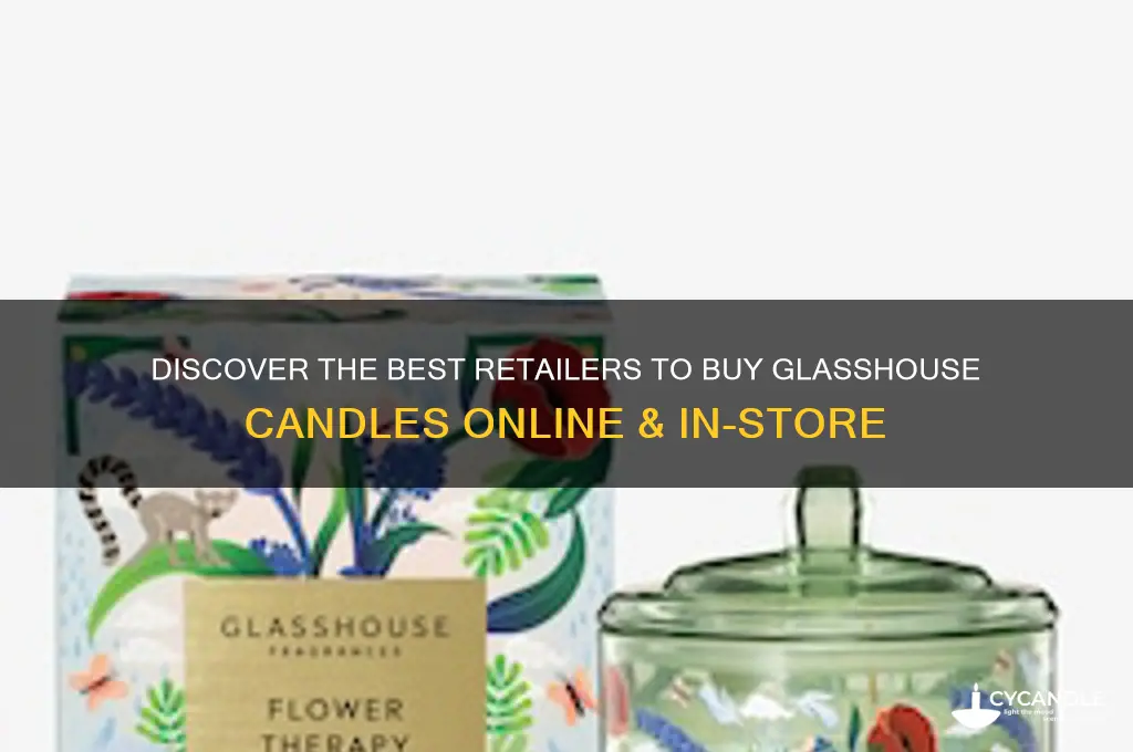 where can i buy glasshouse candles