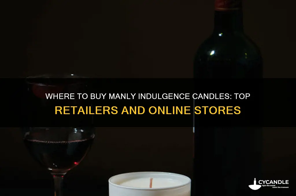 where can i buy manly indulgence candles