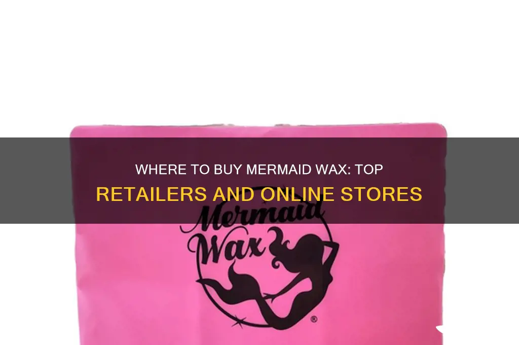 where can i buy mermaid wax