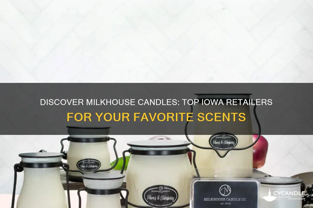 where can i buy milkhouse candles in iowa