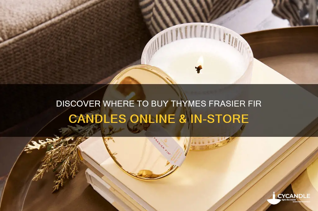 where can i buy thymes frasier fir candles