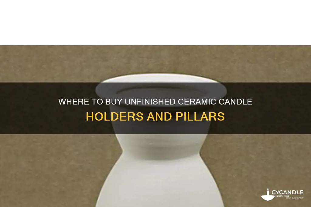 where can i buy unfinished ceramic candle holders or pilers