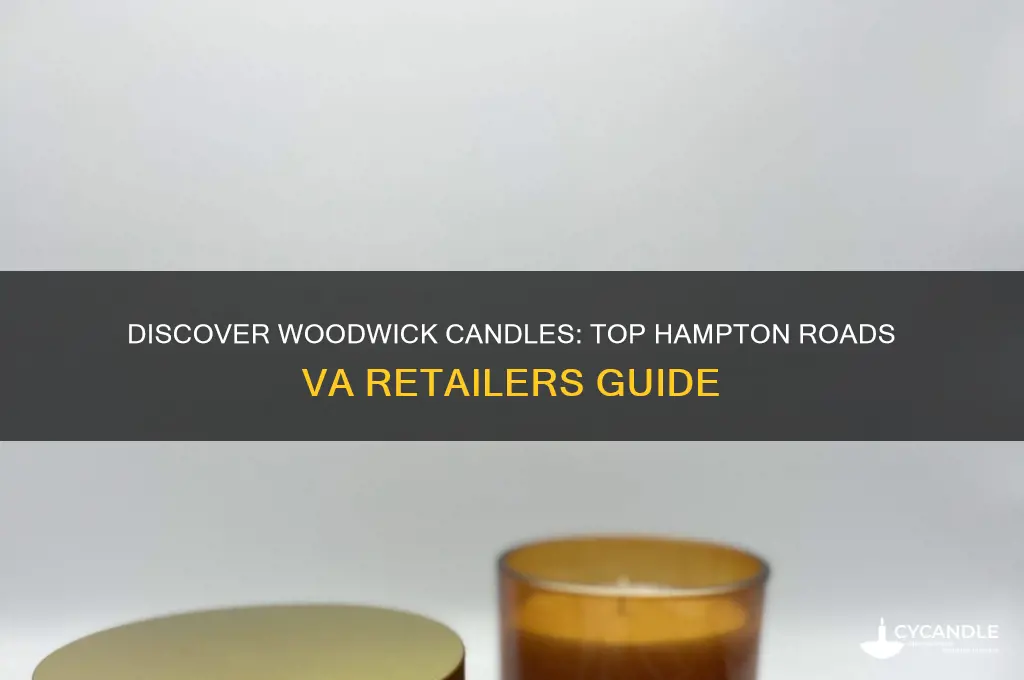 where can i buy woodwick candles in hampton roads va