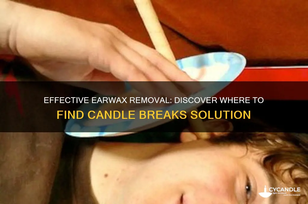 where can i find candle breaks up earwax