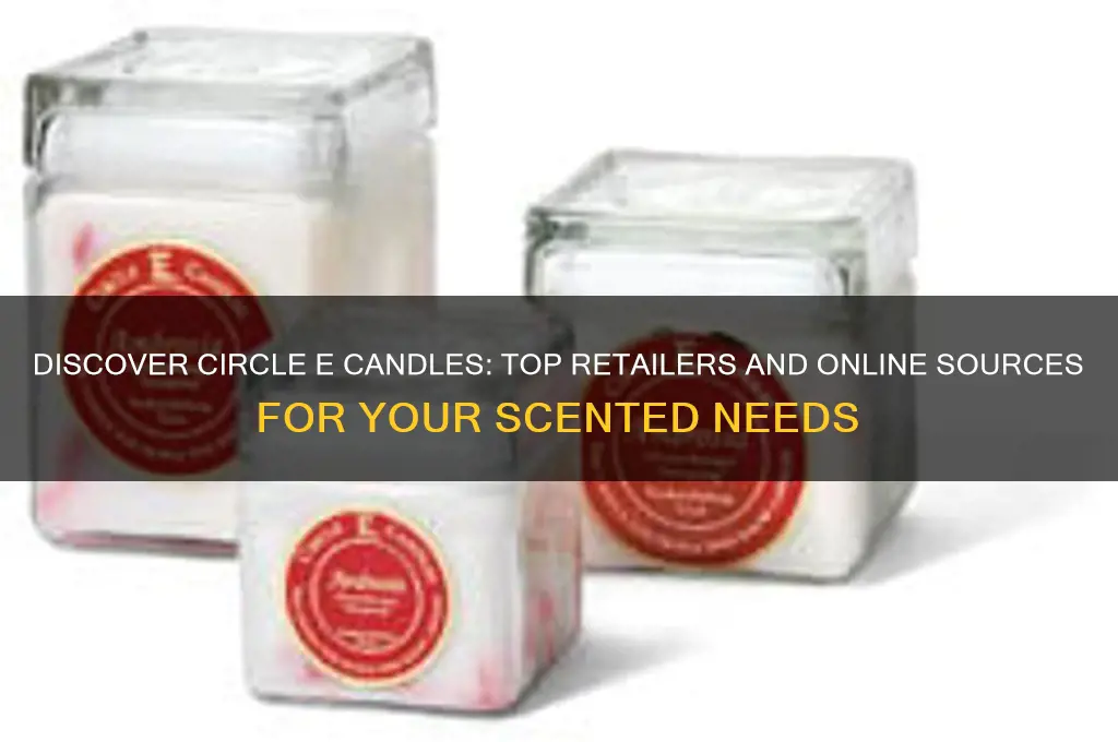 where can i find circle e candles