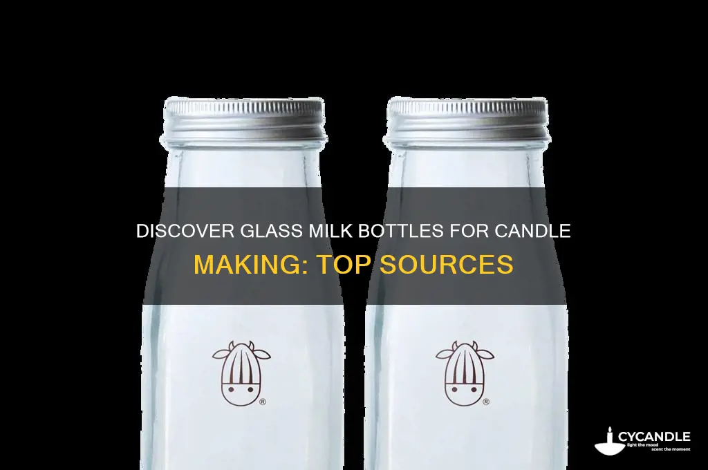 where can i find glass milk bottles for candle making