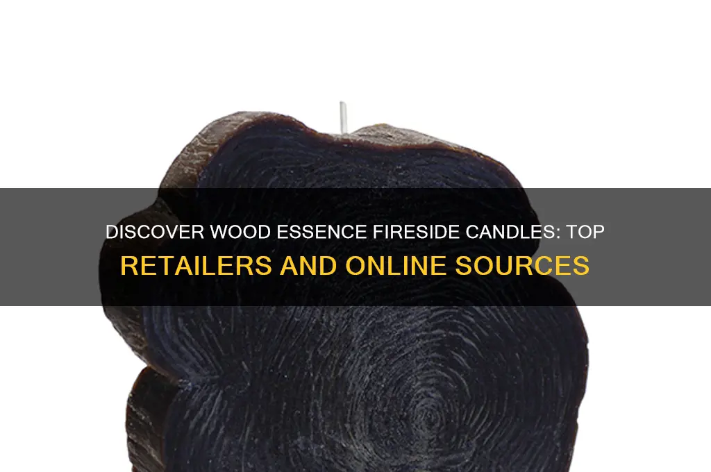 where can i find wood essence fireside candles