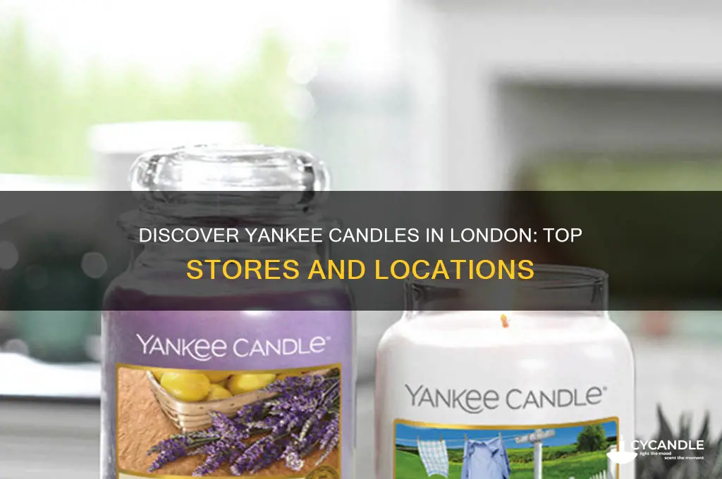 where can i find yankee candles in london