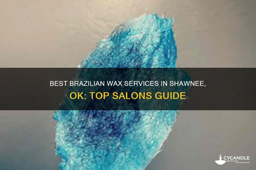 where can i get a brazilian wax shawnee ok