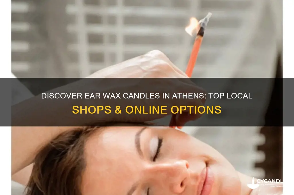 where can i get ear wax candles in athens