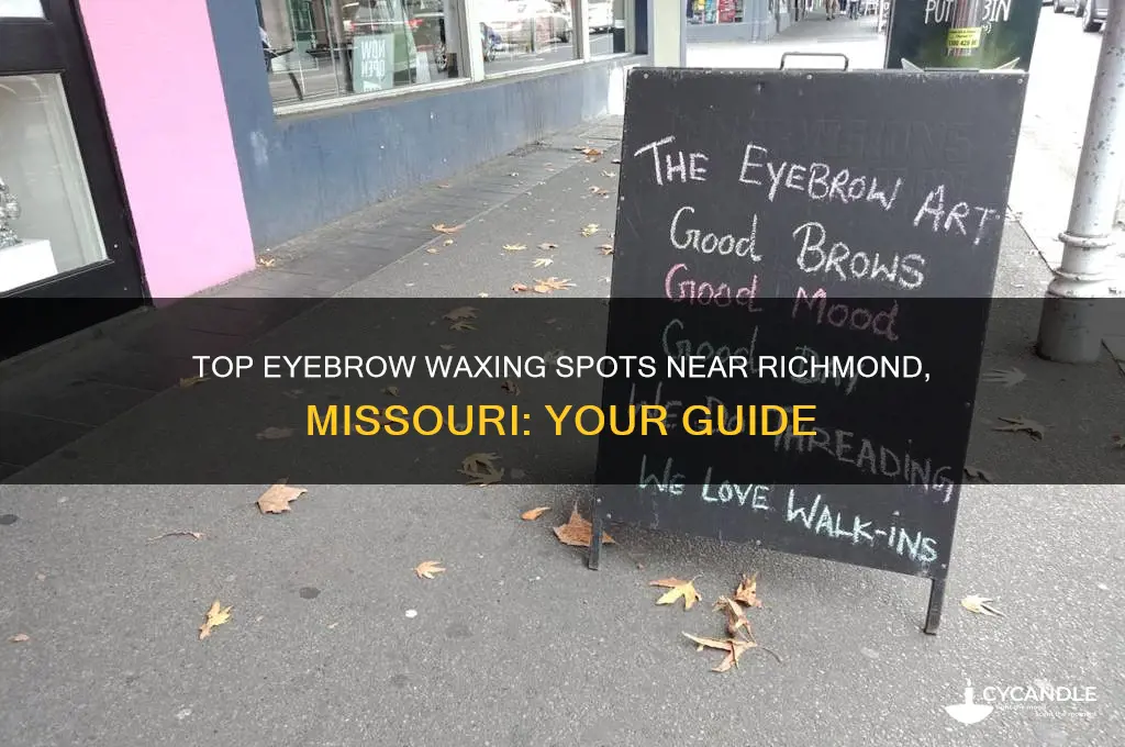where can i get my eyebrows waxed near richmond missouri
