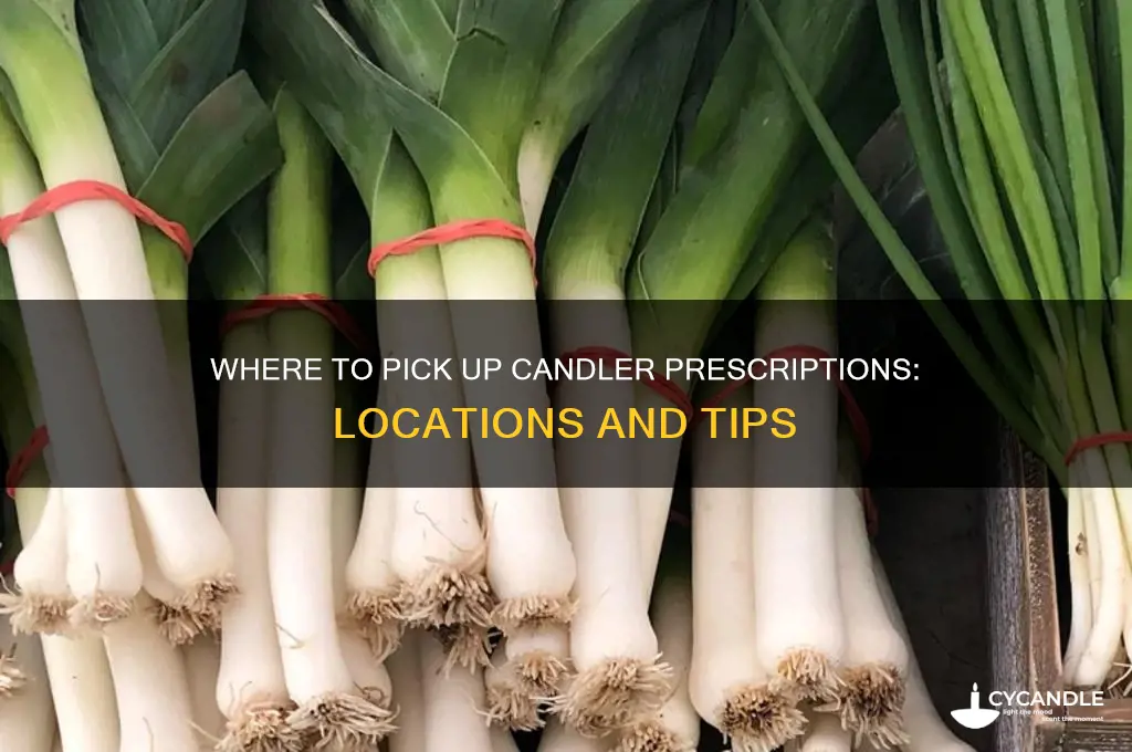 where can i pick up candler prescriptions