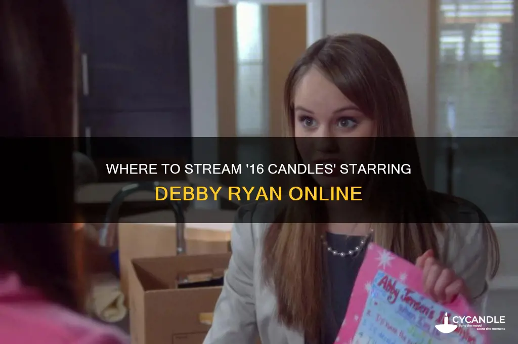 where can i watch 16 candles debby ryan