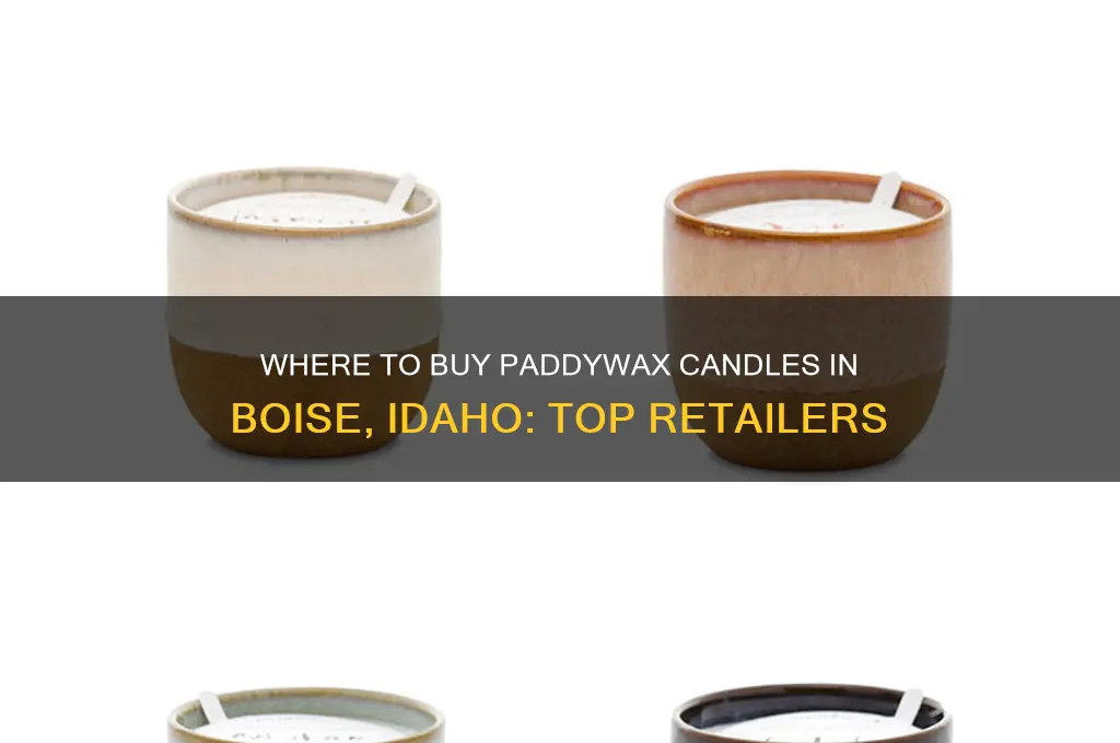 where can you but paddywax candles in boise idaho