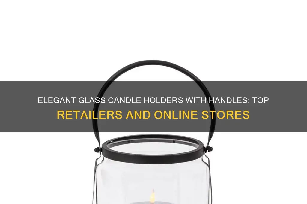 where can you buy a glass candle holder with handle