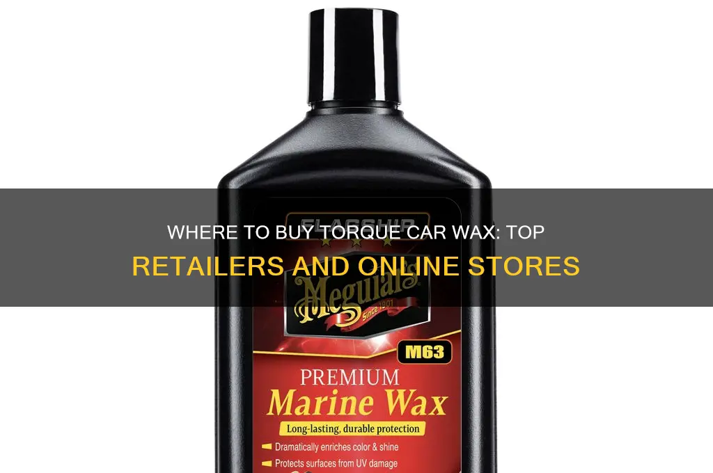 where can you buy torque car wax