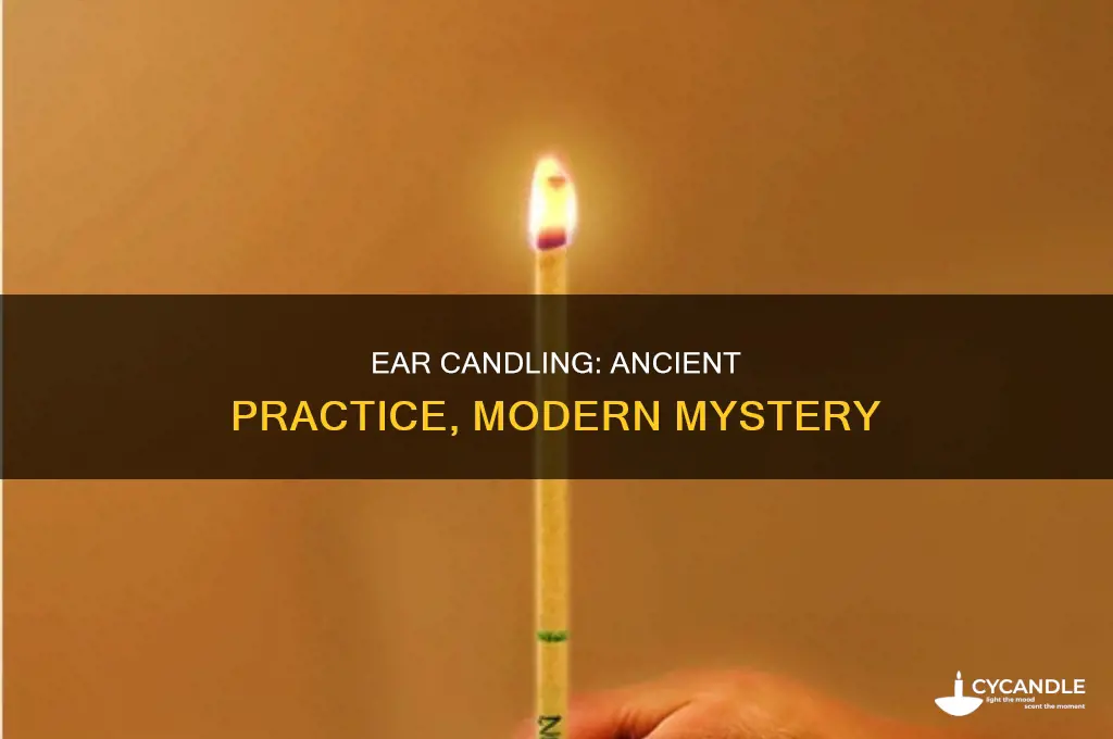 where did ear candling come from