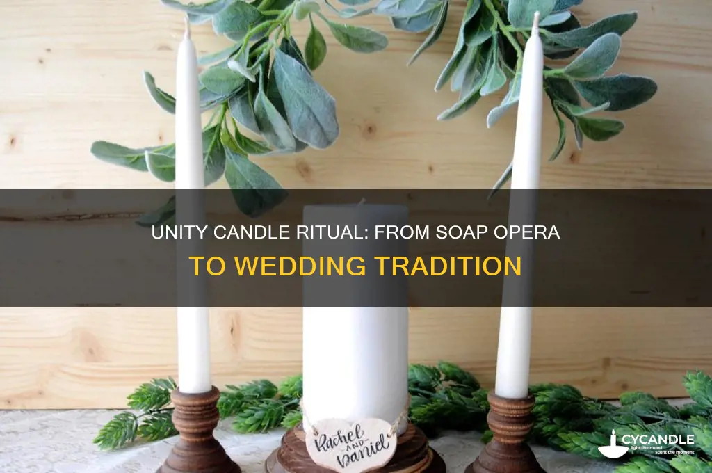 where did unity candle ritual come from soap opera