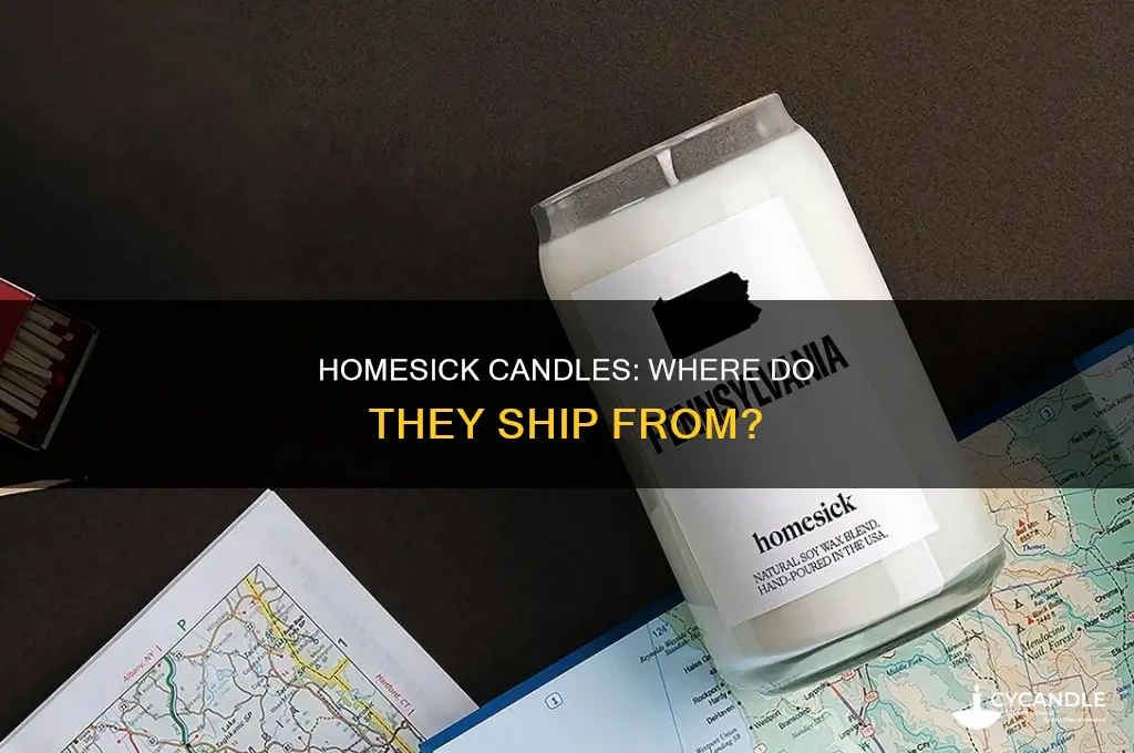 where do homesick candles ship from