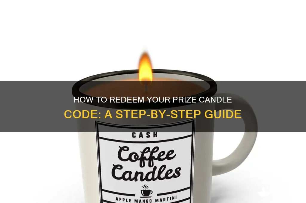 where do i put in code from my prize candle