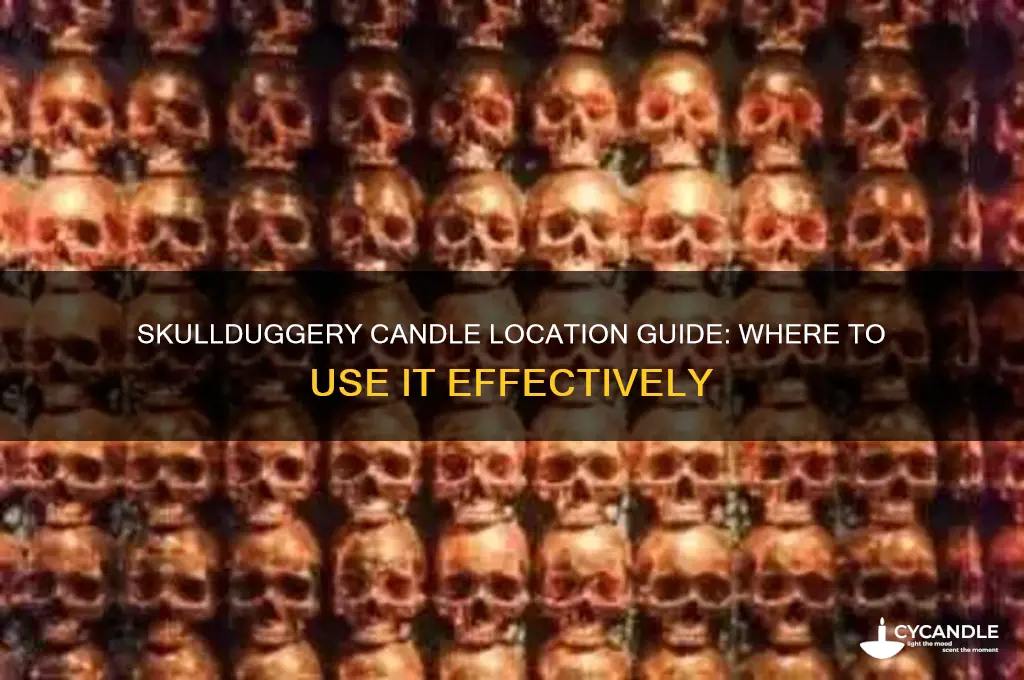 where do i use the candle in skullduggery