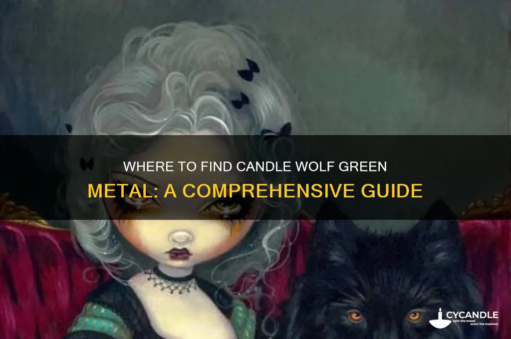 where do u get candle wolf green metal