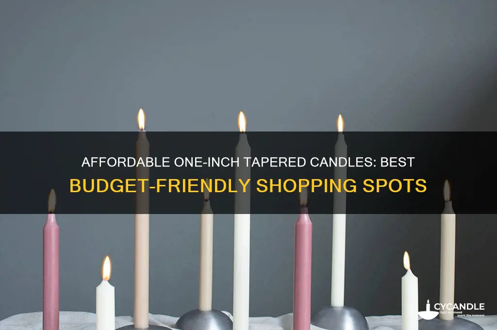 where do you buy one inch tapered candles inexpensively