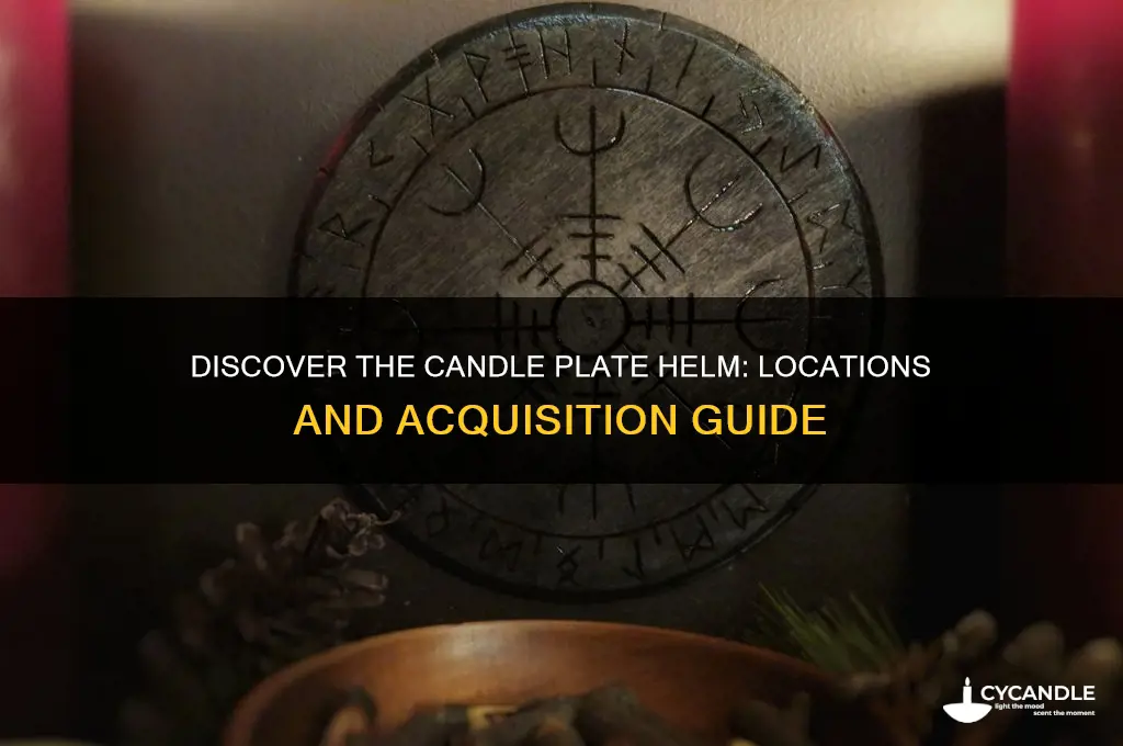 where do you get the candle plate helm