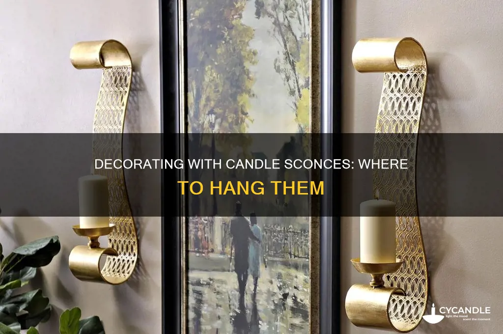 where do you hang candle sconces