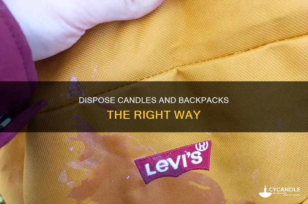where do you throw out candles and backpacks
