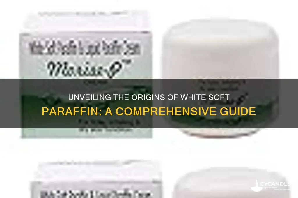 where does white soft paraffin come from