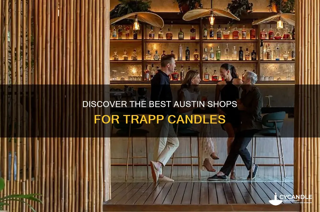 where in austin can i buy trapp candles