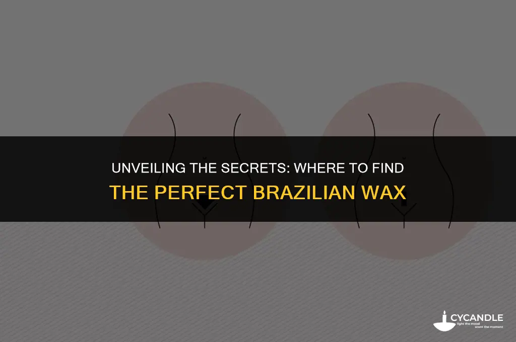 where is a brazilian wax